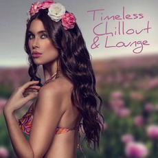 Timeless Chillout & Lounge mp3 Compilation by Various Artists