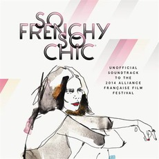 So Frenchy So Chic 2014 mp3 Compilation by Various Artists