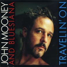 Travelin' On mp3 Album by John Mooney And Bluesiana