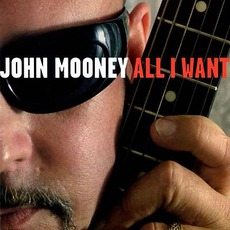 All I Want mp3 Album by John Mooney
