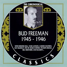 The Chronological Classics: Bud Freeman 1945-1946 mp3 Compilation by Various Artists