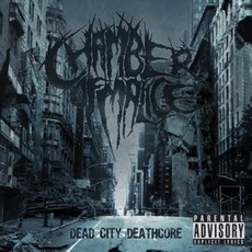 Dead City Deathcore mp3 Album by Chamber Of Malice