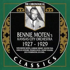 The Chronological Classics: Bennie Moten's Kansas City Orchestra 1927-1929 mp3 Artist Compilation by Bennie Moten's Kansas City Orchestra