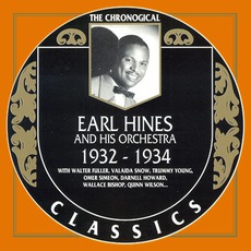 The Chronological Classics: Earl Hines and His Orchestra 1932-1934 mp3 Artist Compilation by Earl Hines and His Orchestra
