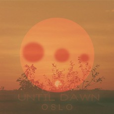 Until Dawn mp3 Album by O S L O