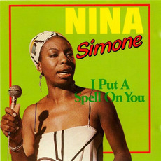 I Put A Spell On You (Remastered) mp3 Artist Compilation by Nina Simone