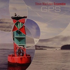 GPS mp3 Album by Steve MacLean Ensemble