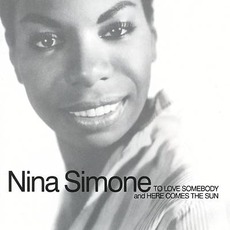 To Love Somebody / Here Comes The Sun mp3 Artist Compilation by Nina Simone