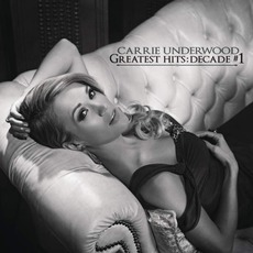 Greatest Hits: Decade #1 mp3 Artist Compilation by Carrie Underwood