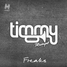 Freaks mp3 Single by Timmy Trumpet