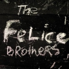 The Felice Brothers mp3 Album by The Felice Brothers