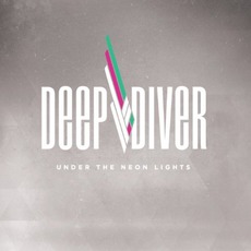 Under The Neon Lights mp3 Album by Deep Diver