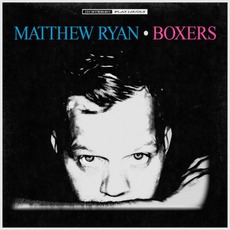 Boxers mp3 Album by Matthew Ryan