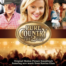 Pure Country 2 - The Gift: Original Motion Picture Soundtrack mp3 Soundtrack by Katrina Elam
