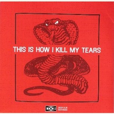 This Is How I Kill My Tears mp3 Compilation by Various Artists
