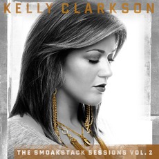 The Smoakstack Sessions Vol. 2 mp3 Album by Kelly Clarkson