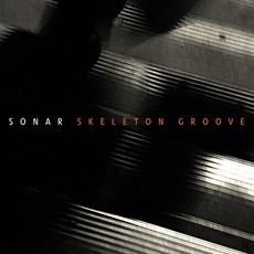 Skeleton Groove mp3 Album by Sonar