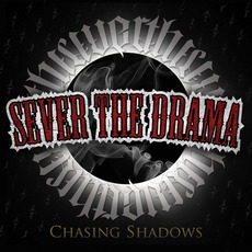 Chasing Shadows mp3 Album by Sever The Drama