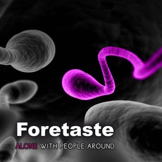 Alone With People Around mp3 Single by Foretaste