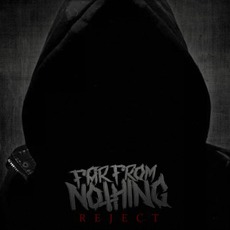 Reject mp3 Album by Far From Nothing