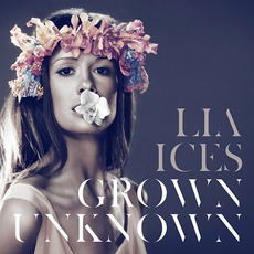 Grown Unknown mp3 Album by Lia Ices