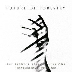 The Piano & Strings Sessions - Instrumentals mp3 Album by Future Of Forestry
