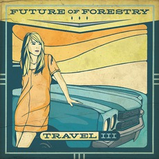 Travel III mp3 Album by Future Of Forestry