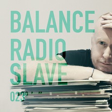 Balance 023: Radio Slave mp3 Compilation by Various Artists