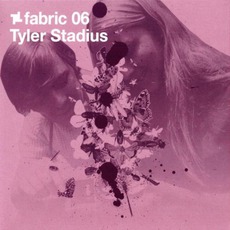 Fabric 06: Tyler Stadius mp3 Compilation by Various Artists