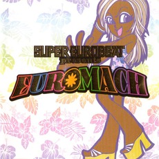 Super Eurobeat Presents Euromach mp3 Compilation by Various Artists