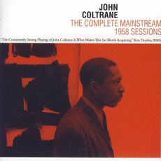 The Complete Mainstream 1958 Sessions mp3 Artist Compilation by John Coltrane