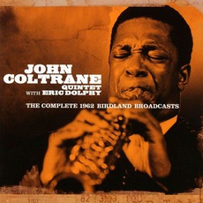 The Complete 1962 Birdland Broadcasts mp3 Artist Compilation by John Coltrane Quintet