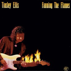 Fanning The Flames mp3 Album by Tinsley Ellis