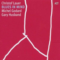 Blues In Mind mp3 Album by Christof Lauer