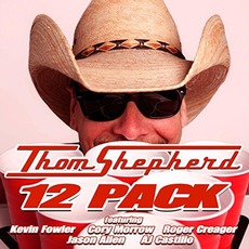 12 Pack mp3 Album by Thom Shepherd