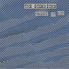 Weight Of Air mp3 Album by The Sidekicks