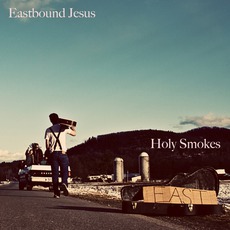 Holy Smokes! mp3 Album by Eastbound Jesus