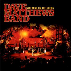 Weekend On The Rocks mp3 Live by Dave Matthews Band