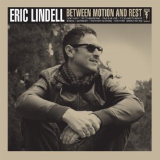 Between Motion And Rest mp3 Album by Eric Lindell