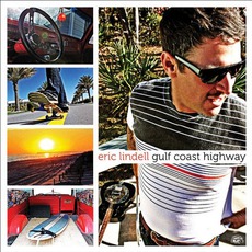 Gulf Coast Highway mp3 Album by Eric Lindell
