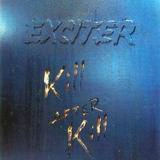 Kill After Kill mp3 Album by Exciter
