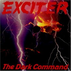The Dark Command mp3 Album by Exciter
