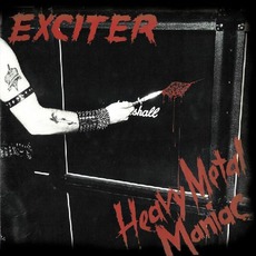 Heavy Metal Maniac (Remastered) mp3 Album by Exciter