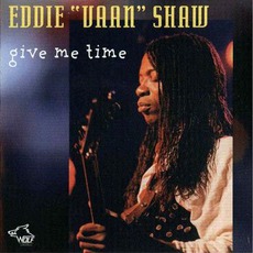 Give Me Time: Chicago Blues Session, Volume 48 mp3 Album by Eddie Vaan Shaw