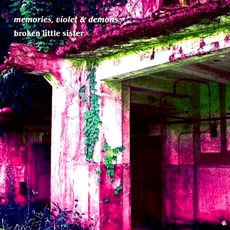 memories, violet & demons mp3 Album by Broken Little Sister
