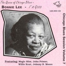 I'm Good: Chicago Blues Session, Volume 7 mp3 Album by Bonnie Lee