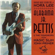 Nora Lee: Chicago Blues Session, Volume 4 mp3 Album by Alabama Pettis, Jr.