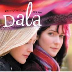 Who Do You Think You Are mp3 Album by Dala
