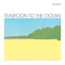 Teaspoon To The Ocean mp3 Album by Jib Kidder