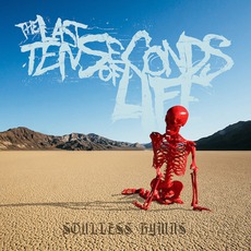 Soulless Hymns mp3 Album by The Last Ten Seconds Of Life